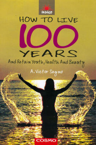 Cover of How to Live 100 Years