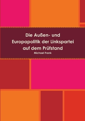 Book cover for Die Aussen- Und Europapolitik Der Linkspartei Auf Dem Prufstand