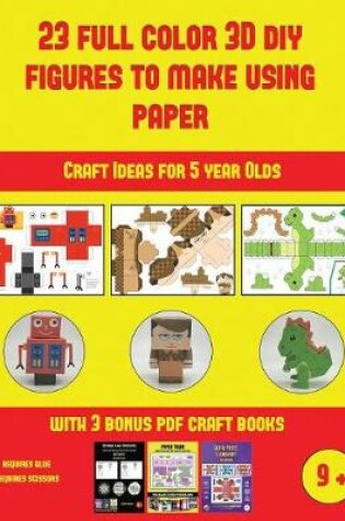 Cover of Craft Ideas for 5 year Olds (23 Full Color 3D Figures to Make Using Paper)