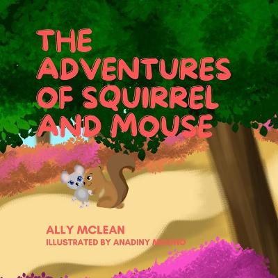 Book cover for The Adventures of Squirrel and Mouse