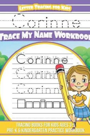 Cover of Corinne Letter Tracing for Kids Trace My Name Workbook