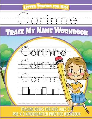 Book cover for Corinne Letter Tracing for Kids Trace My Name Workbook