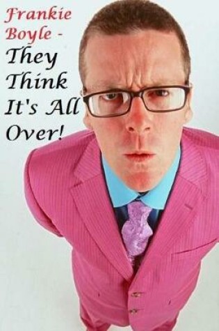 Cover of Frankie Boyle - They Think it's All Over!