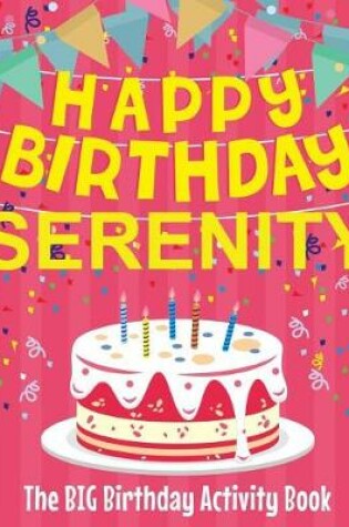 Cover of Happy Birthday Serenity - The Big Birthday Activity Book