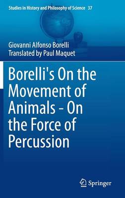 Book cover for Borelli's On the Movement of Animals - On the Force of Percussion