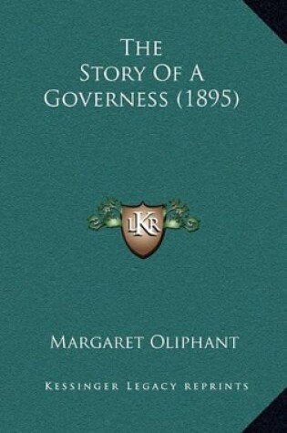 Cover of The Story Of A Governess (1895)