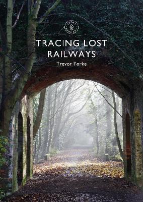 Book cover for Tracing Lost Railways