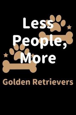 Book cover for Less People, More Golden Retrievers