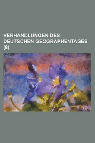 Cover of Verhandlungen Des Deutschen Geographentages (8)