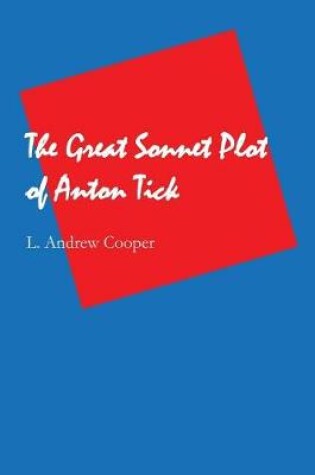 Cover of The Great Sonnet Plot of Anton Tick