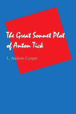Book cover for The Great Sonnet Plot of Anton Tick