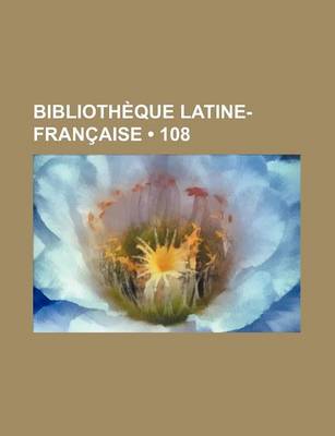 Book cover for Bibliotheque Latine-Francaise (108)