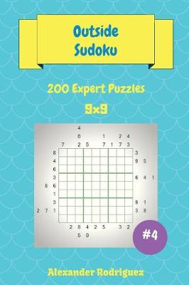 Book cover for Outside Sudoku Puzzles -200 Expert 9x9 vol. 4