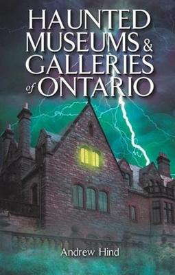 Book cover for Haunted Museums & Galleries of Ontario