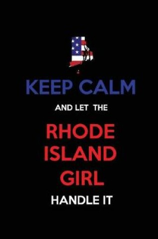 Cover of Keep Calm and Let the Rhode Island Girl Handle It