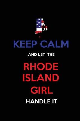 Book cover for Keep Calm and Let the Rhode Island Girl Handle It