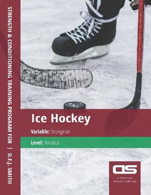 Book cover for DS Performance - Strength & Conditioning Training Program for Ice Hockey, Strongman, Amateur