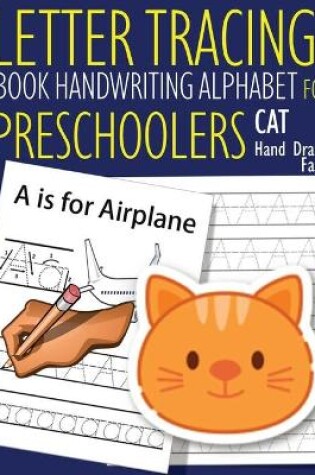 Cover of Letter Tracing Book Handwriting Alphabet for Preschoolers - Hand Drawn - CAT