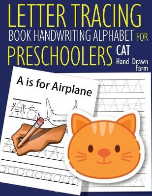 Book cover for Letter Tracing Book Handwriting Alphabet for Preschoolers - Hand Drawn - CAT
