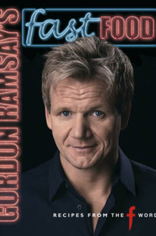Cover of Gordon Ramsay's Fast Food