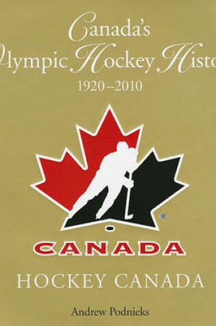 Cover of Canada's Olympic Hockey History, 1920-2010