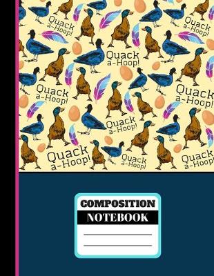 Book cover for Quack-A-Hoop! (COMPOSITION NOTEBOOK)