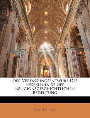 Book cover for Der Verfassungsentwurf Des Hesekiel in Seiner Religionsgeschichtlichen Bedeutung