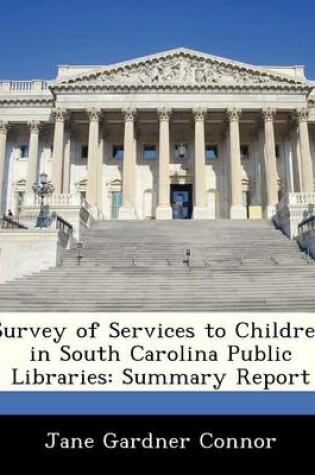 Cover of Survey of Services to Children in South Carolina Public Libraries