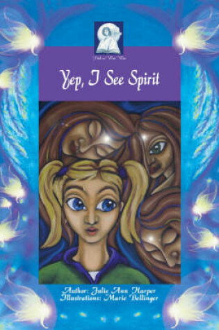 Cover of Yep I See Spirit