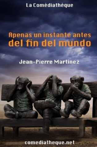 Cover of Apenas un instante antes del fin del mundo