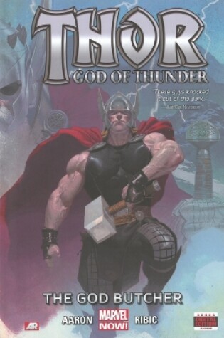 Cover of Thor: God Of Thunder - Volume 1: The God Butcher (marvel Now)