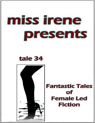 Book cover for Miss Irene Presents - Tale 34