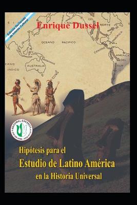 Book cover for Hipotesis para el Estudio de Latinoamerica en la Historia Universal