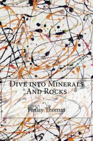 Cover of Dive Into Minerals and Rocks