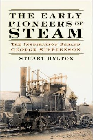 Cover of The Early Pioneers of Steam