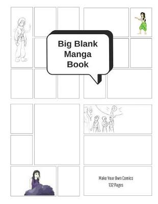 Book cover for Big Blank Manga Book - Make Your Own Comics