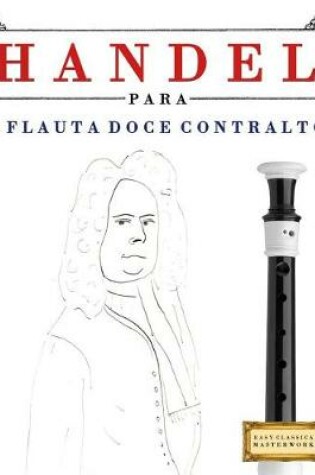 Cover of Handel Para a Flauta Doce Contralto