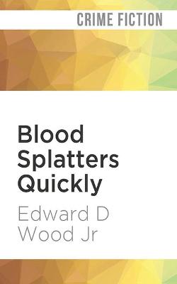 Book cover for Blood Splatters Quickly