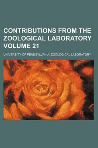 Cover of Contributions from the Zoological Laboratory Volume 21