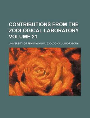 Book cover for Contributions from the Zoological Laboratory Volume 21