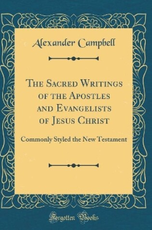 Cover of The Sacred Writings of the Apostles and Evangelists of Jesus Christ