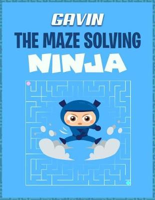 Book cover for Gavin the Maze Solving Ninja