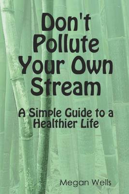 Book cover for Don't Pollute Your Own Stream