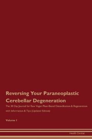 Cover of Reversing Your Paraneoplastic Cerebellar Degeneration