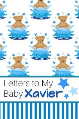 Cover of Letters to My Baby Xavier