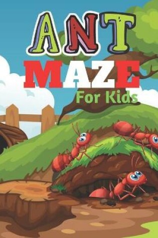 Cover of ANT MAZE For Kids