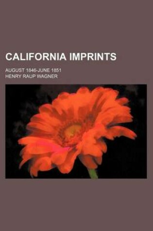 Cover of California Imprints; August 1846-June 1851