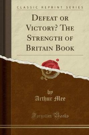 Cover of Defeat or Victory? the Strength of Britain Book (Classic Reprint)