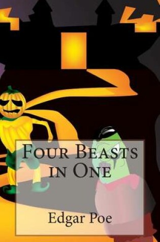 Cover of Four Beasts in One