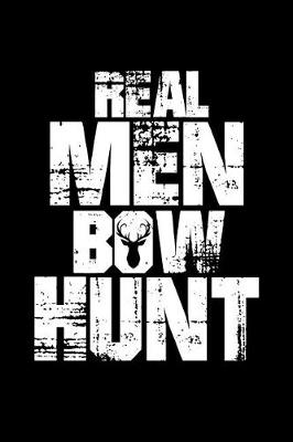 Book cover for Real Men Bow Hunt